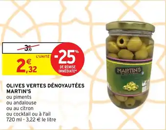 Intermarché OLIVES VERTES DÉNOYAUTÉES MARTIN'S offre