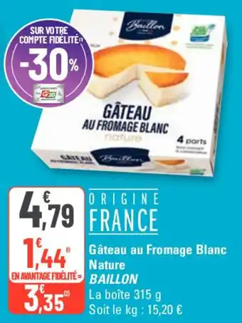 G20 Gâteau au Fromage Blanc Nature BAILLON offre