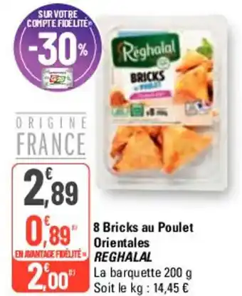 G20 8 Bricks au Poulet Orientales REGHALAL offre