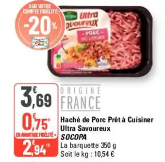 G20 Haché de Porc Prêt à Cuisiner Ultra Savoureux SOCOPA offre