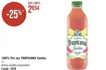 Casino Supermarchés 100% Pur Jus TROPICANA Samba 1 L offre