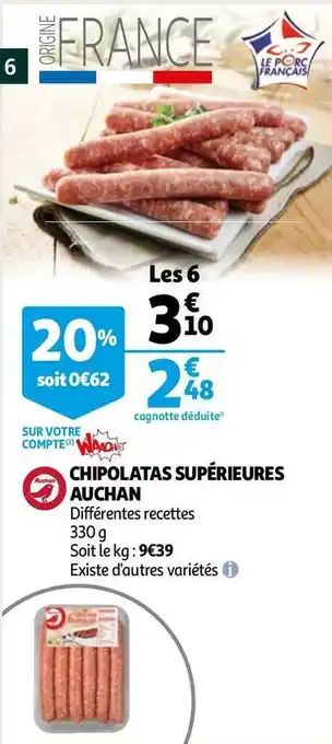 Auchan Auchan chipolatas supérieures offre