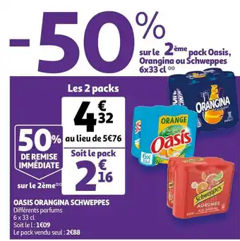 Auchan Oasis / orangina / schweppes oasis orangina schweppes offre