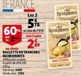 Auchan Riches monts raclette en tranches offre