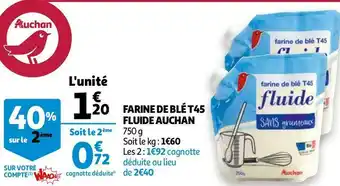 Auchan Auchan farine de blé t45 fluide offre