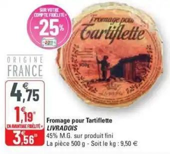 G20 Fromage pour Tartiflette offre