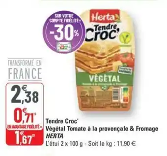 G20 Tendre Croc' Végétal Tomate à la Provençale & Fromage offre