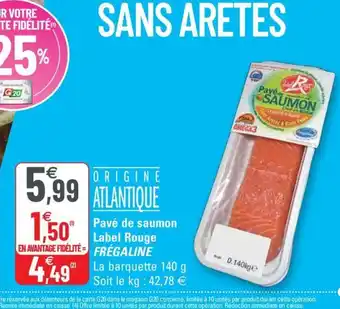 G20 Pavé de saumon Label Rouge offre