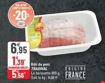 G20 Rôti de porc offre