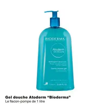 Monoprix Bioderma bon plan sur le gel douche atoderm “bioderma” offre