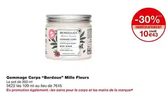 Monoprix Berdoue gommage corps mille fleurs offre