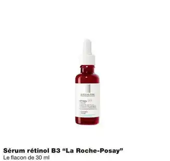 Monoprix La roche-posay bon plan sur le sérum rétinol b3 offre