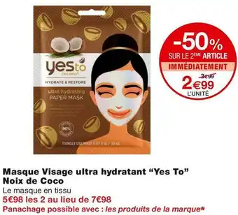 Monoprix Yes to masque visage ultra hydratant noix de coco offre