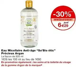 Monoprix So’bio eau micellaire anti-âge étic précieux argan offre
