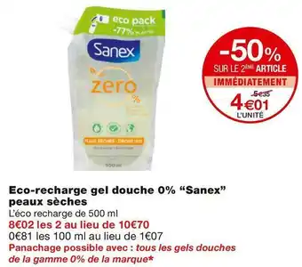 Monoprix Sanex eco-recharge gel douche 0% peaux sèches offre