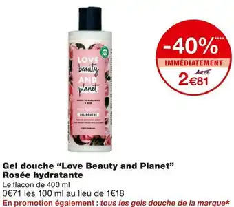 Monoprix Love beauty and planet gel douche rosée hydratante offre