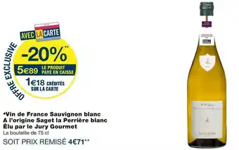 Monoprix Vin de france sauvignon blanc a l’origine saget la perrière blanc élu par le jury gourmet offre