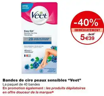 Monoprix Veet bandes de cire peaux sensibles offre