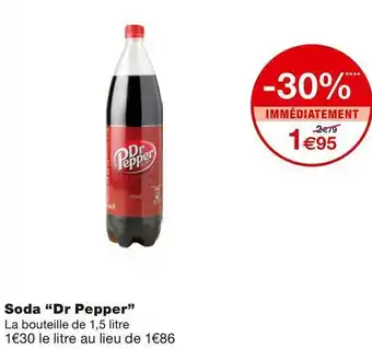 Monoprix Dr pepper soda offre