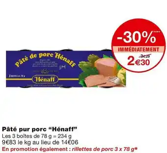 Monoprix Hénaff pâté pur porc offre