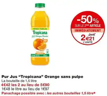 Monoprix Tropicana pur jus orange sans pulpe offre