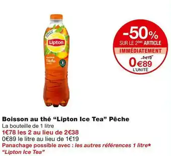 Monoprix Lipton ice tea boisson au thé pêche offre