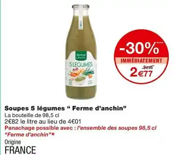 Monoprix Ferme d’anchin soupes 5 légumes offre