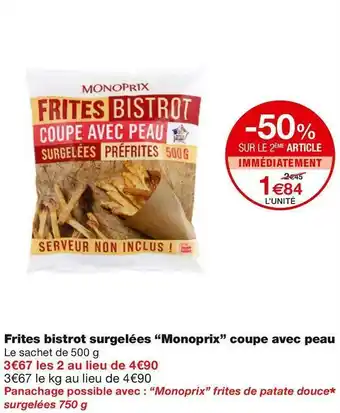 Monoprix Monoprix frites bistrot surgelées coupe avec peau offre