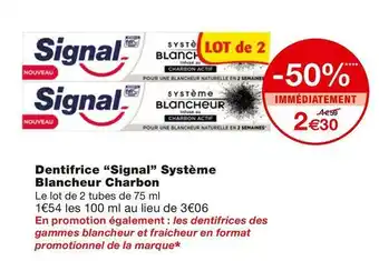 Monoprix Signal dentifrice système blancheur charbon offre