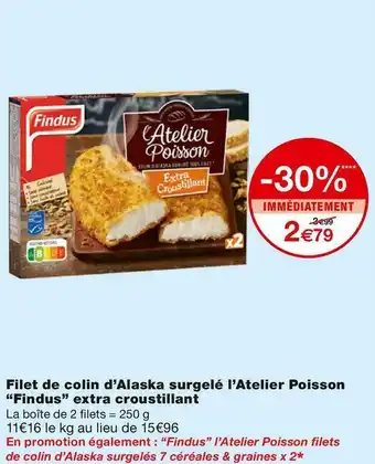 Monoprix Findus filet de colin d’alaska surgelé l’atelier poisson extra croustillant offre