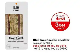 Monoprix Le club club bœuf séché cheddar offre