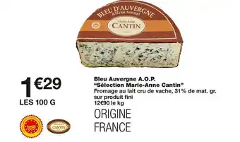 Monoprix Cantin bleu auvergne a.o.p. “sélection marie-anne” offre