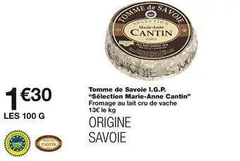Monoprix Cantin tomme de savoie i.g.p. sélection marie-anne offre