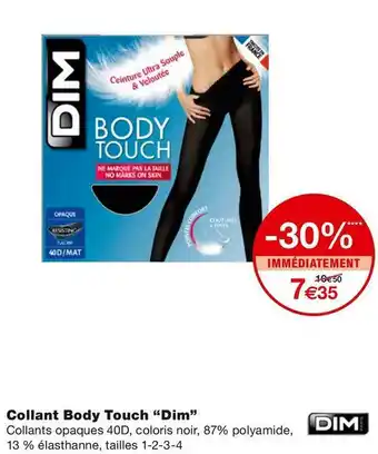 Dim collant body touch