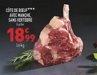 Grand Frais CÔTE DE BŒUF AVEC MANCHE, SANS VERTEBRE offre