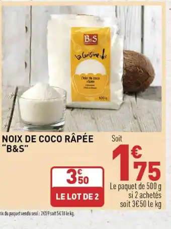 Grand Frais NOIX DE COCO RÂPÉE "B&S offre