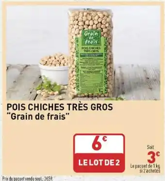 Grand Frais POIS CHICHES TRÈS GROS Grain de frais offre