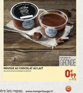 Grand Frais MOUSSE CHOCOLAT AU LAIT offre