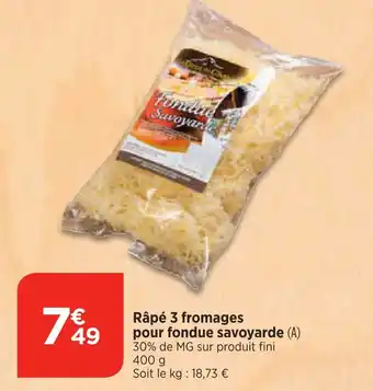 Bi1 Râpé 3 fromages pour fondue savoyarde (A) 30% de MG sur produit fini offre