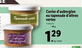 Lidl Caviar D'Aubergine Ou Tapenade D'Olives Vertes offre
