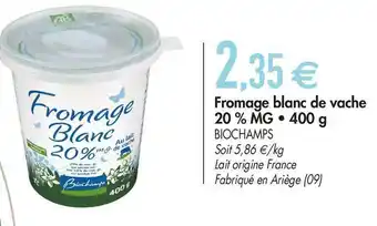 Biomonde Biochamps fromage blanc de vache 20 % mg offre