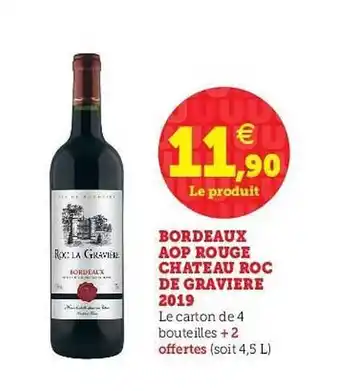 Super U Bordeaux Aop Rouge Château Roc De Gravière 2019 offre