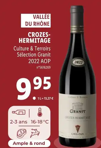 Lidl CROZES-HERMITAGE Culture & Terroirs Sélection Granit 2022 AOP offre