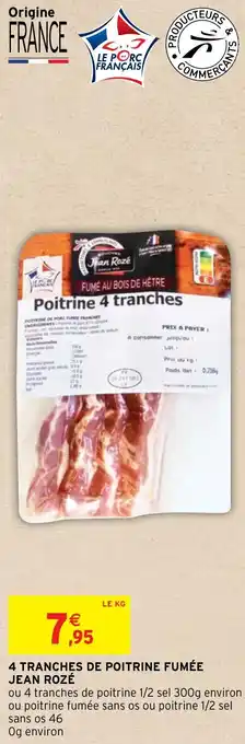 Intermarché Hyper 4 TRANCHES DE POITRINE FUMÉE JEAN ROZÉ offre