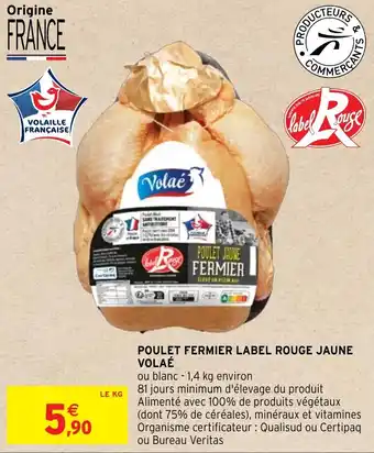 Intermarché Hyper POULET FERMIER LABEL ROUGE JAUNE VOLAÉ offre
