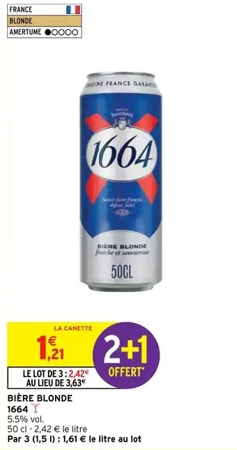 Intermarché Hyper BIÈRE BLONDE 1664 offre