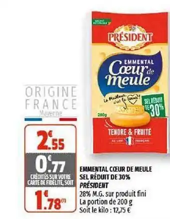 Coccinelle Supermarché Emmental Coeur De Meule Sel Réduit De 30% Président offre