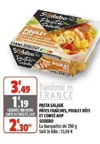Coccinelle Supermarché Pasta Salade Pâtes Fraîches, Poulet Rôti Et Comté Aop Sodebo offre