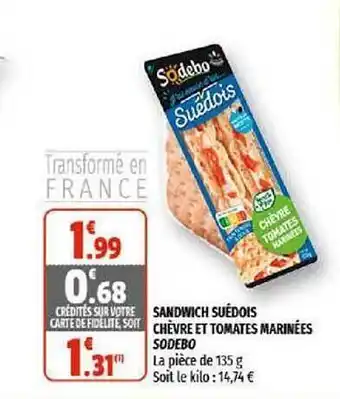 Coccinelle Supermarché Sandwich Suédois Chèvre Et Tomates Marinées Sodebo offre