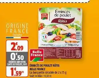 Coccinelle Supermarché émincés De Poulet Rôtis Belle France offre